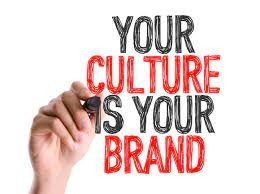 Remember , your culture is your brand!